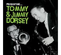 Dorsey, Tommy & Jimmy - Presenting: Tommy & Jimmy Dorsey