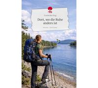 Dort, wo die Ruhe anders ist. Life is a Story - story.one