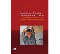 Dorte Verner Adaptation to a Changing Climate in the Arab Countries (Tascabile)