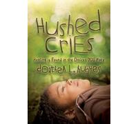 Dorthea L. Hughes Hushed Cries (Tascabile)