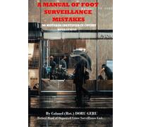 Doru Geru A Manual of Foot Surveillance Mistakes (Tascabile)