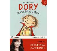 Dory fantasmagorica letto da Cristiana Capotondi. Audiolibro. CD Audio formato MP3. Ediz. integrale
