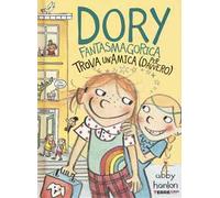 Dory fantasmagorica trova un'amica (per davvero). Ediz. illustrata