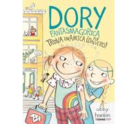 Dory fantasmagorica trova un'amica (per davvero). Ediz. illustrata