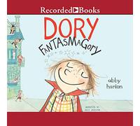 Dory Fantasmagory (La serie Dory Fantasmagory)