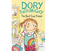 Dory Fantasmagory: The Real True Friend: 2