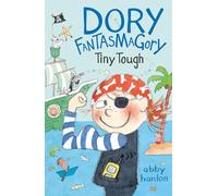 Dory Fantasmagory: Tiny Tough: 5