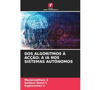 DOS ALGORITMOS À ACÇÃO: A IA NOS SISTEMAS AUTÓNOMOS