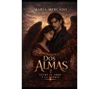 Dos Almas entre el amor y la muerte