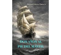 Dos años al pie del mástil (traducido)