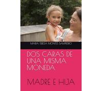 DOS CARAS DE UNA MISMA MONEDA: MADRE E HIJA