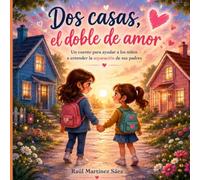 Dos casas el doble de amor