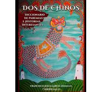 Dos de chinos: Diccionario de paremias e historias interesantes: Segundo volumen