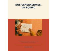 Dos Generaciones, Un Equipo: 28 misiones cooperativas para abuelos y nietos usando solo este libro y dos lápices