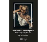 Dos historias extravagantes: Banco Popular y Bankia