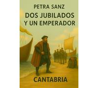 Dos jubilados y un emperador: Cantabria