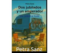 Dos jubilados y un emperador: Comarca de la Vera