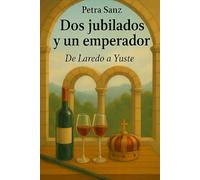 Dos jubilados y un emperador: De Laredo a Yuste