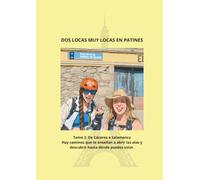 DOS LOCAS MUY LOCAS EN PATINES: De Cáceres a Salamanca