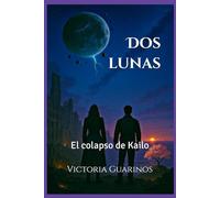 Dos lunas: El colapso de Kailo