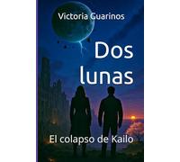Dos lunas: El colapso de Kailo