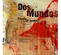 Dos Mundos Desde El Norte... (CD) Album