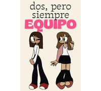 DOS, PERO SIEMPRE EQUIPO: Libreta con ilustración de amigas. Cuaderno para escribir, ideas y notas. Regalo original con diseño bonito y emocional.