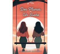 Dos Plumas, Un Sueño.: Poemario