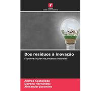 Dos resíduos à inovação: Economia circular nos processos industriais