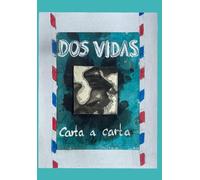 DOS VIDAS carta a carta