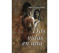 Dos vidas en una: Una historia de segundas oportunidades