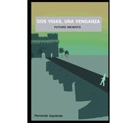Dos vidas, una venganza: Futuro incierto