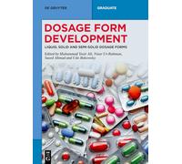 Dosage Form Development: Liquid, Solid and Semi-solid Dosage Forms