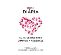 Dose Diária: 60 Reflexões para diminuir a ansiedade