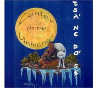 Do'se, Tsa'ne - Center of the Universe