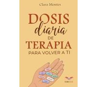 Dosis diaria de terapia para volver a ti