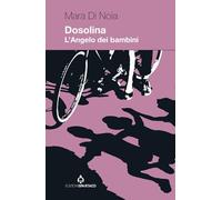 Dosolina. L'Angelo dei bambini