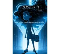 DOSSIER 17: Tome 1