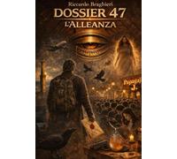 Dossier 47 l'Alleanza: Il Patto Segreto