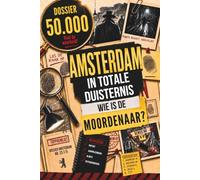 DOSSIER 50.000: Amsterdam in Totale Duisternis - Wie is de Moordenaar?: Interactief Detectiveboek Met Duizenden Verdachten. Los de Moordzaak op, Volg de Aanwijzingen en Vind Zelf de Killer