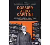 Dossier Aldo Capitini. Sorvegliato speciale dalla polizia