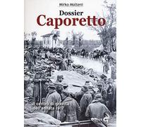 Dossier Caporetto. Il centro di gravità dell'annata 1917