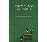 Dossier clinico del paziente: Strumento per la pianificazione e la tracciatura del percorso terapeutico