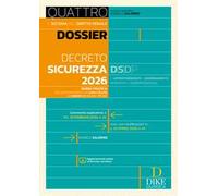 Dossier Decreto Sicurezza 2026. Con Aggiornamento online al Decreto correttivo
