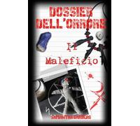 Dossier dell'orrore. Il maleficio