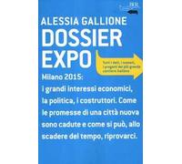 Dossier Expo. Tutti i dati, i numeri, i progetti del più grande cantiere italiano