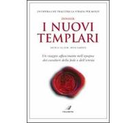 Dossier: i nuovi Templari