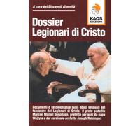Dossier Legionari di Cristo – 2010 – Kaos