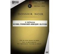 Dossier noir : l'affaire michel fourniret et monique olivier