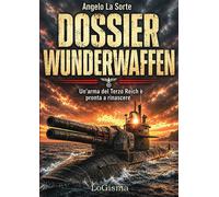 Dossier Wunderwaffen. Un'arma del Terzo Reich è pronta a rinascer